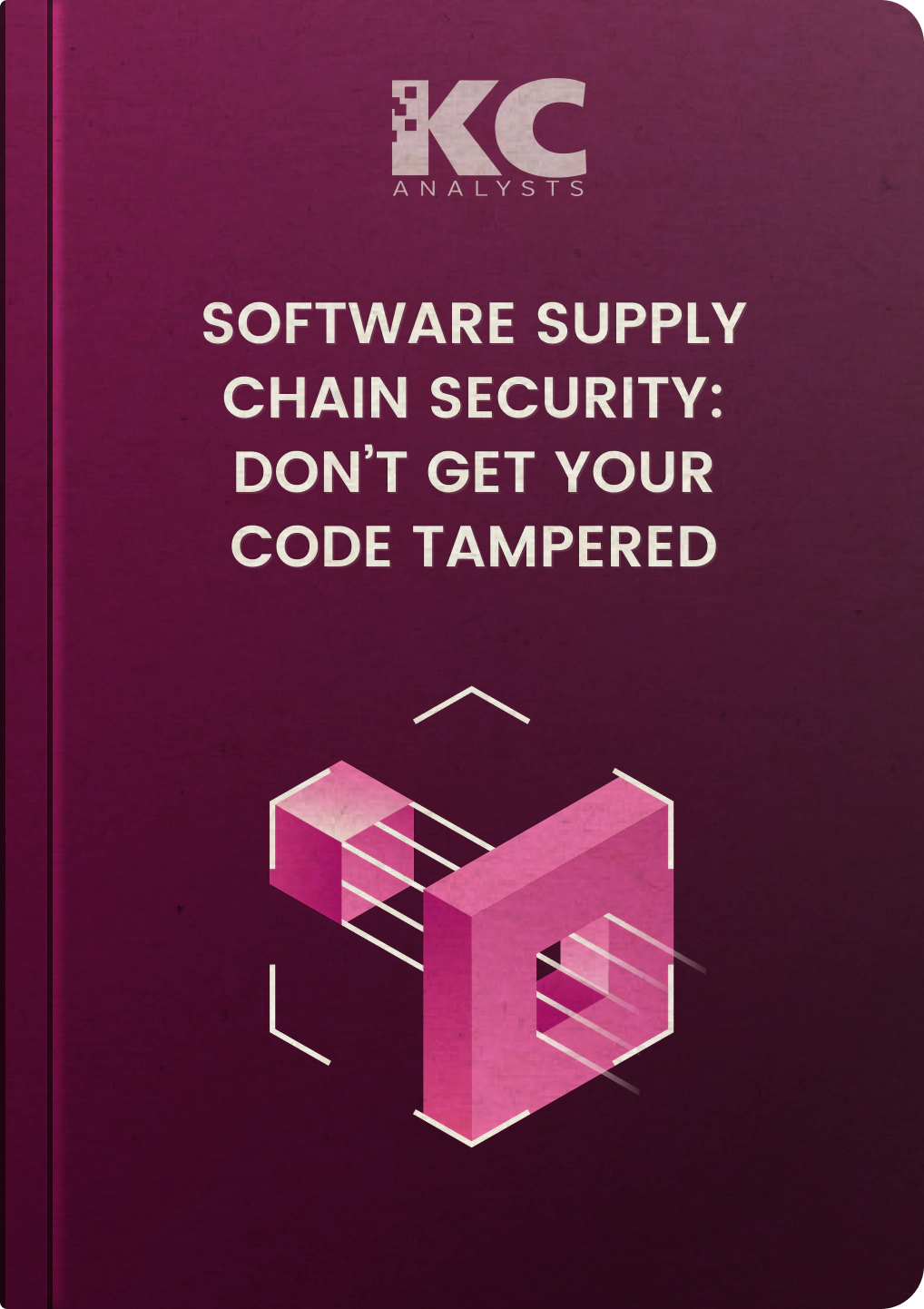 Book Cover - KC - Software Supply Chain Security_ Don’t Get Your Code Tampered